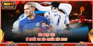 Kèo Phạt Góc - Bí Quyết Soi Kèo Chuẩn Xác 2026