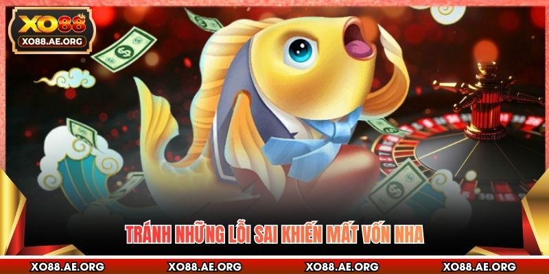 Tránh những lỗi sai khiến mất vốn nhanh